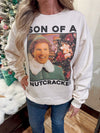 Son of a Nutcracker Sweatshirt