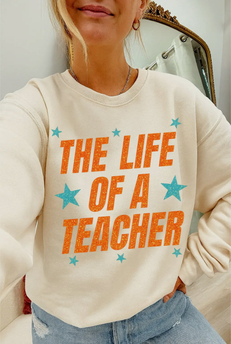 T.S. Life of a Teacher Sweatshirt